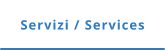 Servizi / Services